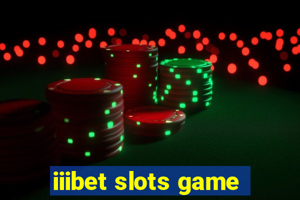 iiibet slots game